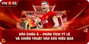 keo-chau-a-phan-tich-ty-le-va-chien-thuat-vao-keo-hieu-qua